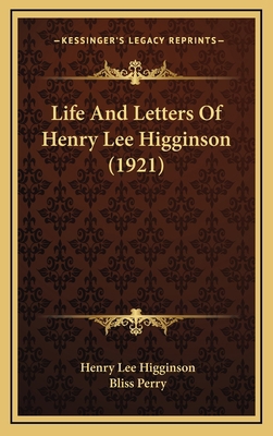 Life And Letters Of Henry Lee Higginson (1921) 1165063611 Book Cover