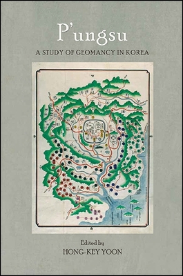 P'Ungsu: A Study of Geomancy in Korea 1438468709 Book Cover