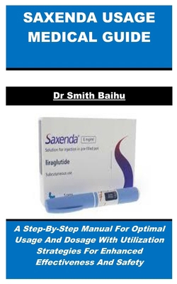 Saxenda Usage Medical Guide: A Step-By-Step Man... Book Cover