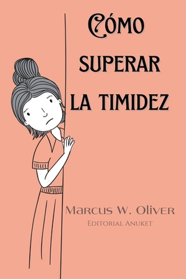 Cómo Superar la Timidez [Spanish] B0CN5ZGNRJ Book Cover