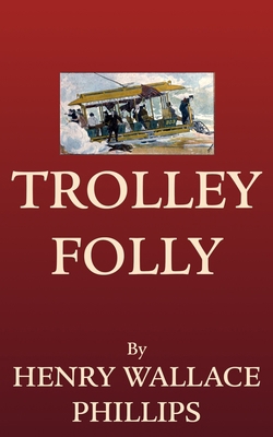 Trolley Folly 1670082725 Book Cover