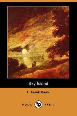 Sky Island (Dodo Press) 1406536717 Book Cover