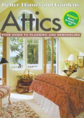 Attics: Your Guide to Planning and Remodeling 0696209144 Book Cover