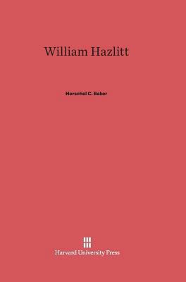 William Hazlitt 0674734912 Book Cover