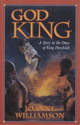 God King: A Story in the Days of King Hezekiah 1883937736 Book Cover