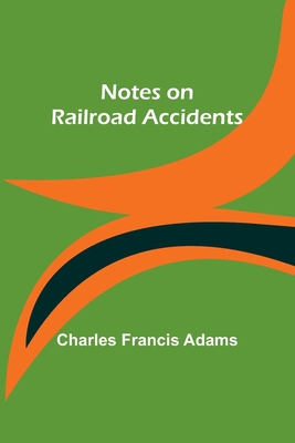 Notes on Railroad Accidents 9357099921 Book Cover