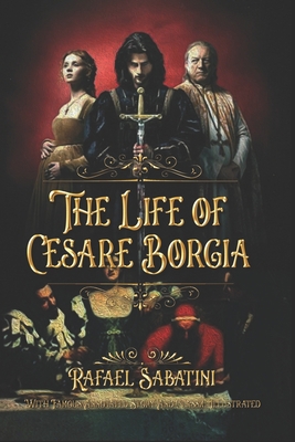 The Life of Cesare Borgia: With Famous Annotate... B08W7SQGJY Book Cover