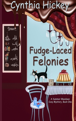 Fudge-Laced Felonies 1087963257 Book Cover
