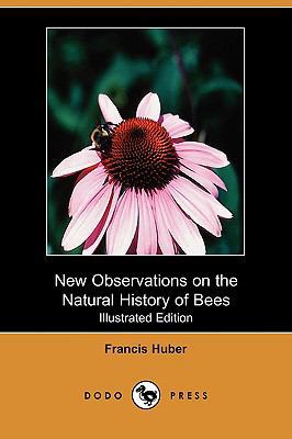 New Observations on the Natural History of Bees... 1409939529 Book Cover