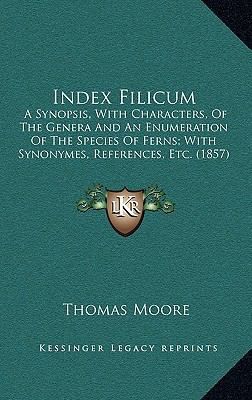 Index Filicum: A Synopsis, with Characters, of ... 1164455176 Book Cover