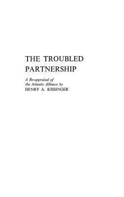 The Troubled Partnership: A Re-Appraisal of the... 0313232199 Book Cover