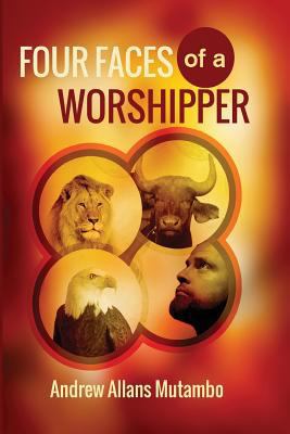 Four Faces of a Worshipper 0615772587 Book Cover