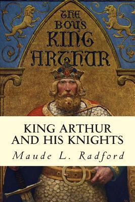 King Arthur and His Knights 1500941840 Book Cover