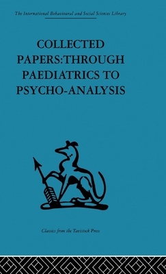Collected Papers: Through Paediatrics to Psycho... 0415264057 Book Cover