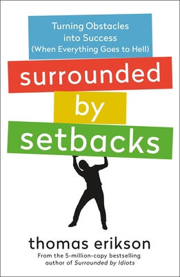 Surrounded by Setbacks: Turning Obstacles Into ... 1250862132 Book Cover