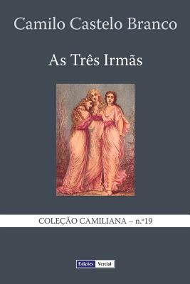 As Três Irmãs [Portuguese] 1494731630 Book Cover
