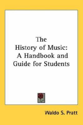 The History of Music: A Handbook and Guide for ... 1432626930 Book Cover