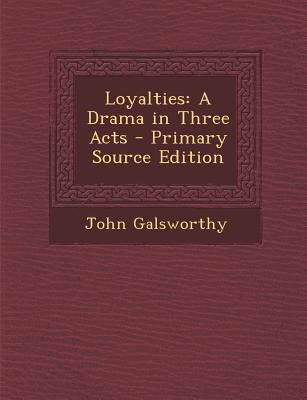 Loyalties: A Drama in Three Acts [Hungarian] 1289400210 Book Cover