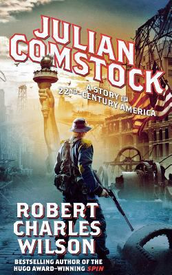 Julian Comstock 1250163951 Book Cover