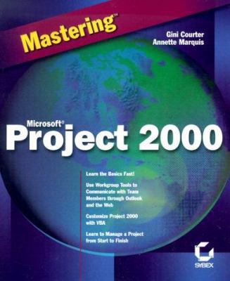Mastering Microsoft Project 2000 0782126561 Book Cover