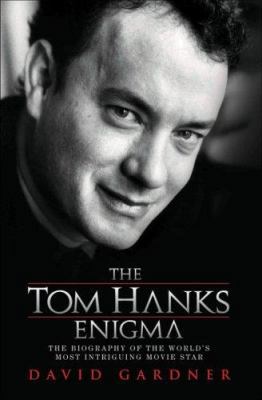 The Tom Hanks Enigma: The Biography of the Worl... 1844544281 Book Cover