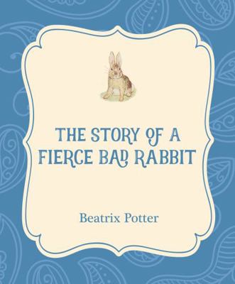 The Story of a Fierce Bad Rabbit 1532400306 Book Cover