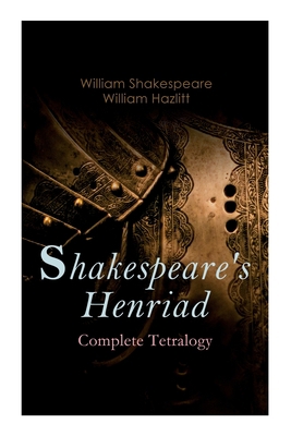 Shakespeare's Henriad - Complete Tetralogy: Inc... 8027306922 Book Cover