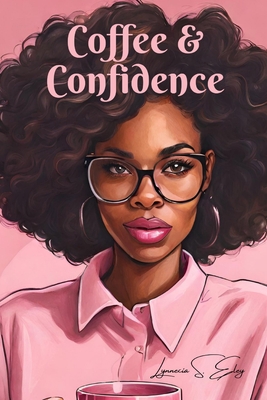 Coffee & Confidence B0CK45BGV2 Book Cover