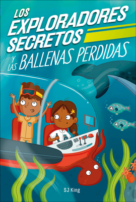 Los Exploradores Secretos Y Las Ballenas Perdid... [Spanish] 0744089182 Book Cover