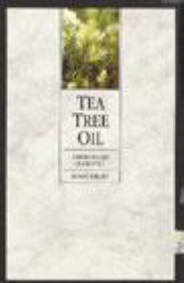 Tea Tree Oil: A Medicine Kit in a Bottle B0058COQHS Book Cover