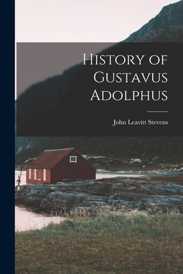 History of Gustavus Adolphus 1015794718 Book Cover