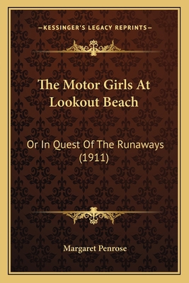 The Motor Girls At Lookout Beach: Or In Quest O... 116720915X Book Cover
