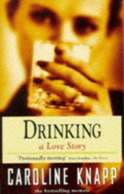 Drinking: A Love Story (Revised) (Revised) 0704380501 Book Cover