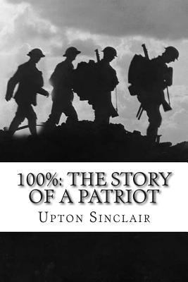 100%: The Story of a Patriot 1502475391 Book Cover