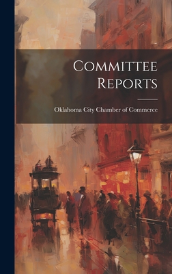 Committee Reports 1020436026 Book Cover