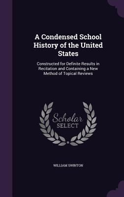 A Condensed School History of the United States... 135712791X Book Cover