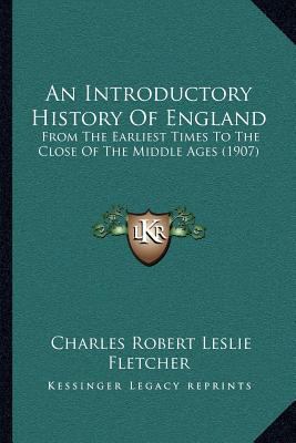 An Introductory History Of England: From The Ea... 1165938790 Book Cover