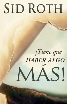 ¡Tiene Que Haber Algo Más!: ¡Tiene Que Haber Al... [Spanish] 1616381124 Book Cover