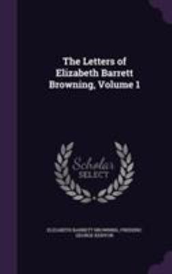 The Letters of Elizabeth Barrett Browning, Volu... 1355758009 Book Cover