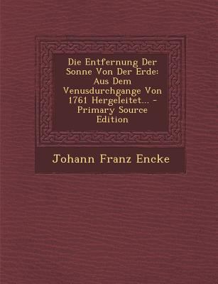 Die Entfernung Der Sonne Von Der Erde: Aus Dem ... [German] 1293187909 Book Cover