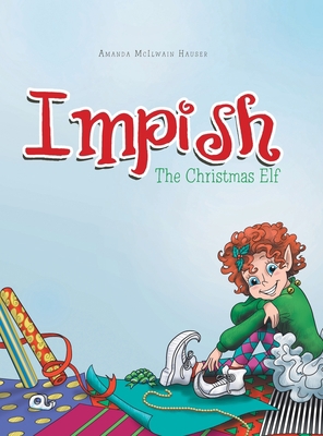 Impish: The Christmas Elf 1728321794 Book Cover