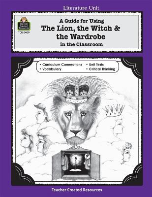 A Guide for Using the Lion, the Witch & the War... 1557344094 Book Cover