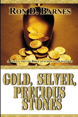 Gold, Silver, Precious Stones 1105266265 Book Cover