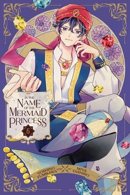 In the Name of the Mermaid Princess, Vol. 5 1974751864 Book Cover