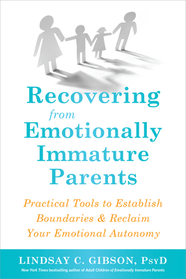 Recovering from Emotionally Immature Parents: P... 1684032520 Book Cover