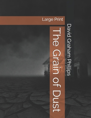 The Grain of Dust: Large Print 169782529X Book Cover