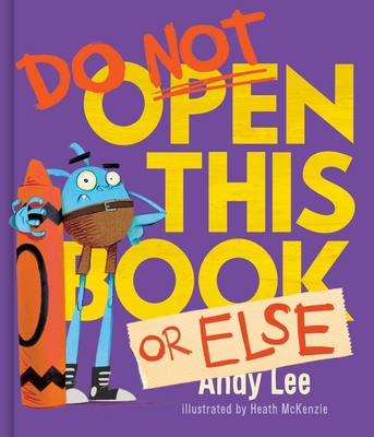 Do Not Open This Book or Else 0655232591 Book Cover