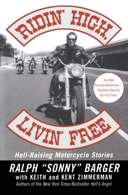 Ridin' High, Livin' Free: Hell-Raising Motorcyc... B00A2KDDU2 Book Cover