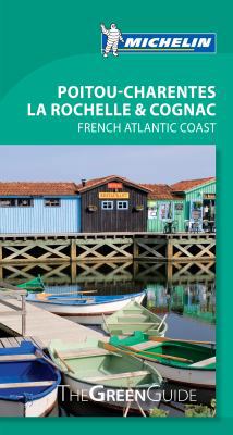 Michelin Green Guide Poitou-Charentes, La Roche... 2067188720 Book Cover