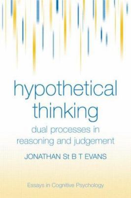 Hypothetical Thinking: Dual Processes in Reason... 1841696609 Book Cover
